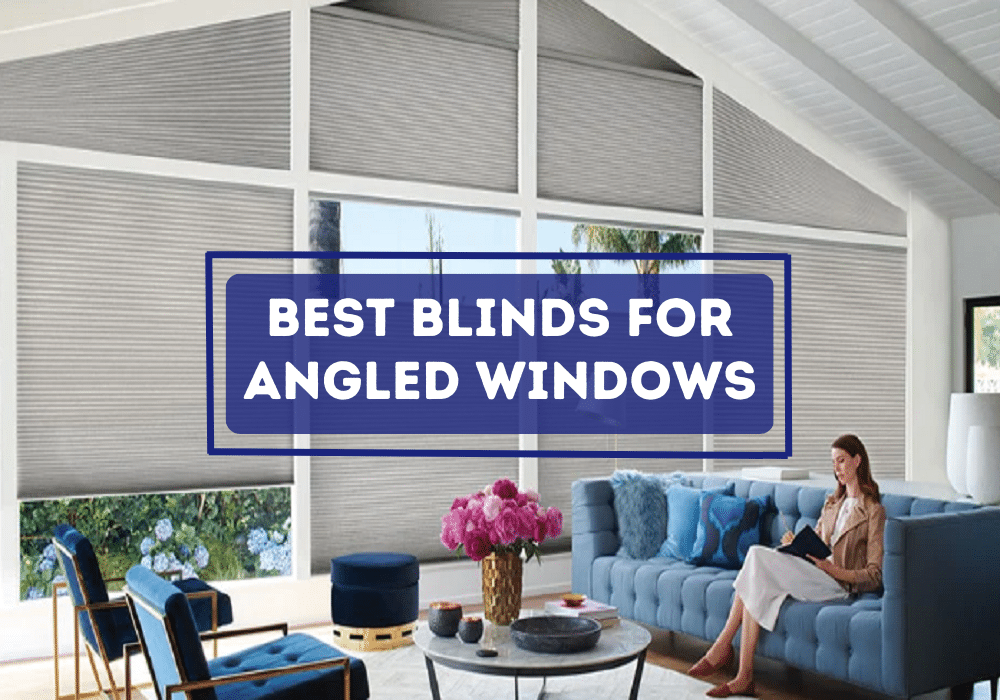 blinds for angled windows